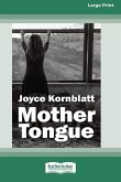 Mother Tongue [Large Print 16pt]