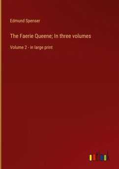 The Faerie Queene; In three volumes