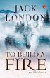 To Build a Fire and Other Stories - Bild 1