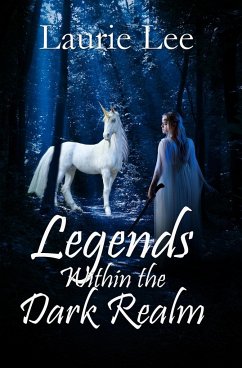 Legends Within the Dark Realm - Lee, Laurie