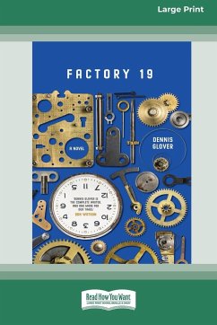 Factory 19 [Large Print 16pt] - Glover, Dennis