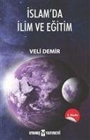 Islamda Ilim ve Egitim - Demir, Veli