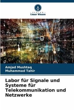 Labor für Signale und Systeme für Telekommunikation und Netzwerke - Mushtaq, Amjad;Tahir, Muhammad