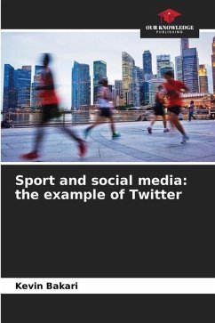 Sport and social media: the example of Twitter - Bakari, Kevin