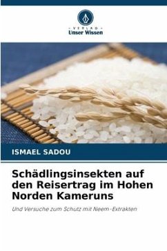 Schädlingsinsekten auf den Reisertrag im Hohen Norden Kameruns - Sadou, Ismael