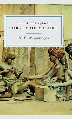 The Ethnographical SURVEY OF MYSORE - Nanjundayya, H. V.