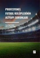 Profesyonel Futbol Kulüplerinin Altyapi Sorunlari - Aybek, Suat