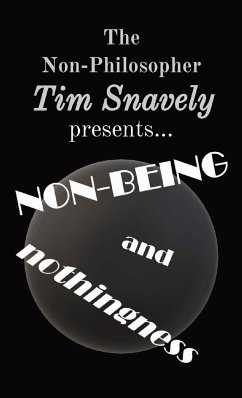 Non-Being and Nothingness - Snavely, Tim A