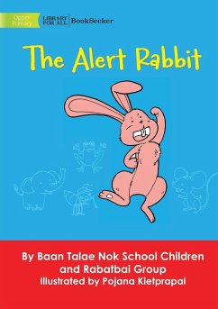 The Alert Rabbit - Baan Talae Nok School Children; Rabatbai Group