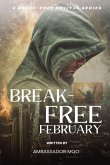 Break-free - Daily Revival Prayers - February - Towards God' Purpose
