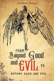 From beyond good and evil to before good and evil From beyond good and evil to before good and evil