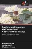 Lozione antimicotica dall'estratto di Catharanthus Roseus