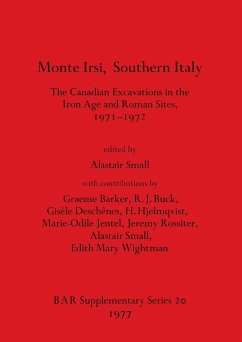 Monte Irsi, Southern Italy. The Canadian Excavations in the Iron Age and Roman Sites, 1971-1972