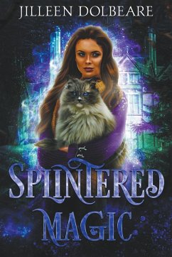 Splintered Magic - Dolbeare, Jilleen