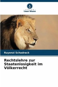 Rechtslehre zur Staatenlosigkeit im Völkerrecht - Schadrack, Ruyenzi