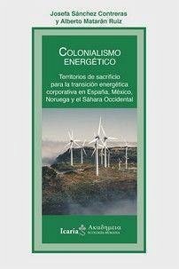 Colonialismo energético territorios de sacrificio