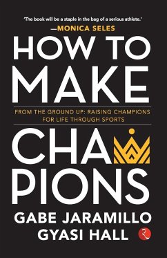 How to Make Champions - Jaramillo, Gabe; Hall, Gyasi