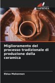 Miglioramento del processo tradizionale di produzione della ceramica