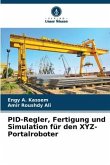 PID-Regler, Fertigung und Simulation für den XYZ-Portalroboter