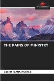 THE PAINS OF MINISTRY