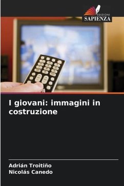 I giovani: immagini in costruzione - Troitiño, Adrián;Canedo, Nicolás