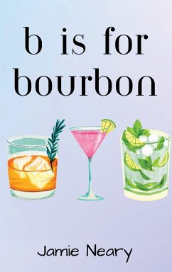 B is for Bourbon - Neary, Jamie