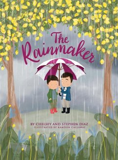 The Rainmaker: How To Win When Life Gives You Rain - Diaz, Chelsey; Diaz, Stephen