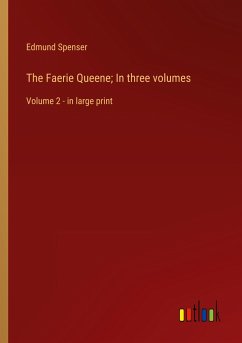 The Faerie Queene; In three volumes - Spenser, Edmund