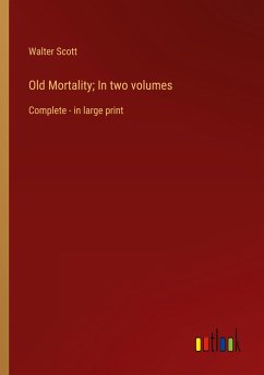 Old Mortality; In two volumes