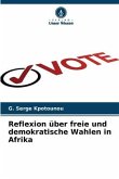 Reflexion über freie und demokratische Wahlen in Afrika