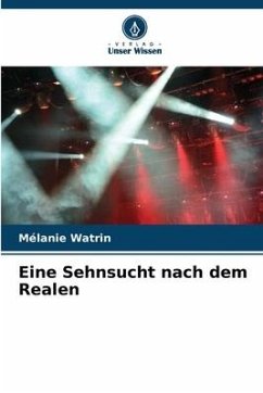 Eine Sehnsucht nach dem Realen - Watrin, Mélanie