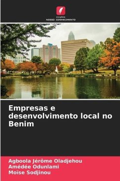 Empresas e desenvolvimento local no Benim - Oladjehou, Agboola Jérôme;Odunlami, Amédée;Sodjinou, Moïse