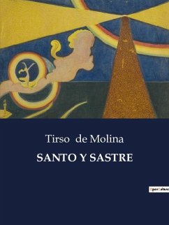 SANTO Y SASTRE - De Molina, Tirso