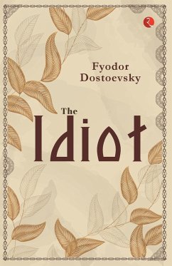 The Idiot - Dostoevsky, Fyodor