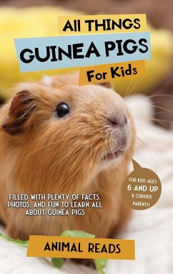 All Things Guinea Pigs For Kids - Reads, Animal