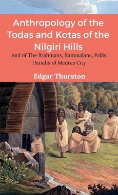 Anthropology of the Todas and Kotas of the Nilgiri Hills - Thurston, Edgar