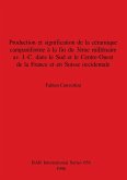 Production et signification de la céramique campaniforme à la fin du 3ème millénaire av. J.-C. dans le Sud et le Centre-Ouest de la France et en Suisse occidentale