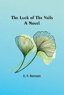 The Luck of the Vails - Benson, E. F.