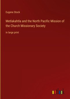 Metlakahtla and the North Pacific Mission of the Church Missionary Society
