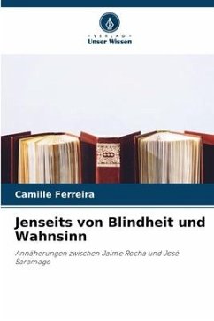 Jenseits von Blindheit und Wahnsinn - Ferreira, Camille