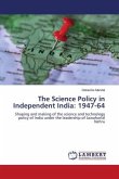The Science Policy in Independent India: 1947-64