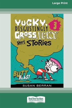 Yucky, Disgustingly Gross, Icky Short Stories No.3 - Berran, Susan