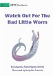 Watch Out For The Bad Little Worm - Bild 1