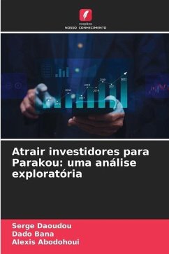 Atrair investidores para Parakou: uma análise exploratória - Daoudou, Serge;Bana, Dado;Abodohoui, Alexis