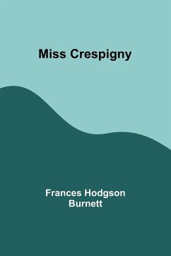 Miss Crespigny - Burnett, Frances Hodgson