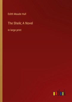 The Sheik; A Novel