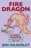 Fire Dragon Street Theater 1962-1967