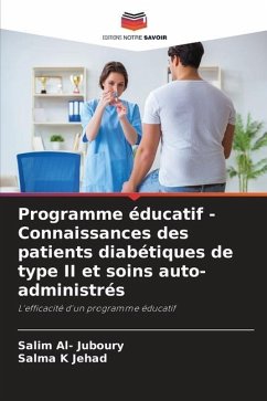 Programme éducatif - Connaissances des patients diabétiques de type II et soins auto-administrés - Al- Juboury, Salim;Jehad, Salma K