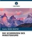 DIE SCHMERZEN DES MINISTERIUMS