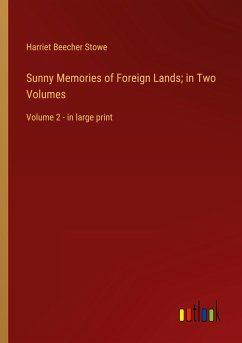 Sunny Memories of Foreign Lands; in Two Volumes